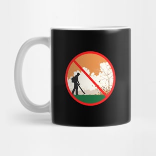 Autumn Leaf Blowing Prohibited! Mug